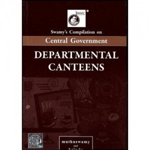 Swamy's Compilation on Central Government Departmental Canteens (C-38)